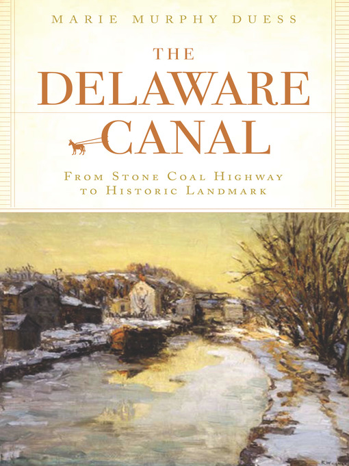 Title details for The Delaware Canal by Marie Murphy Duess - Available